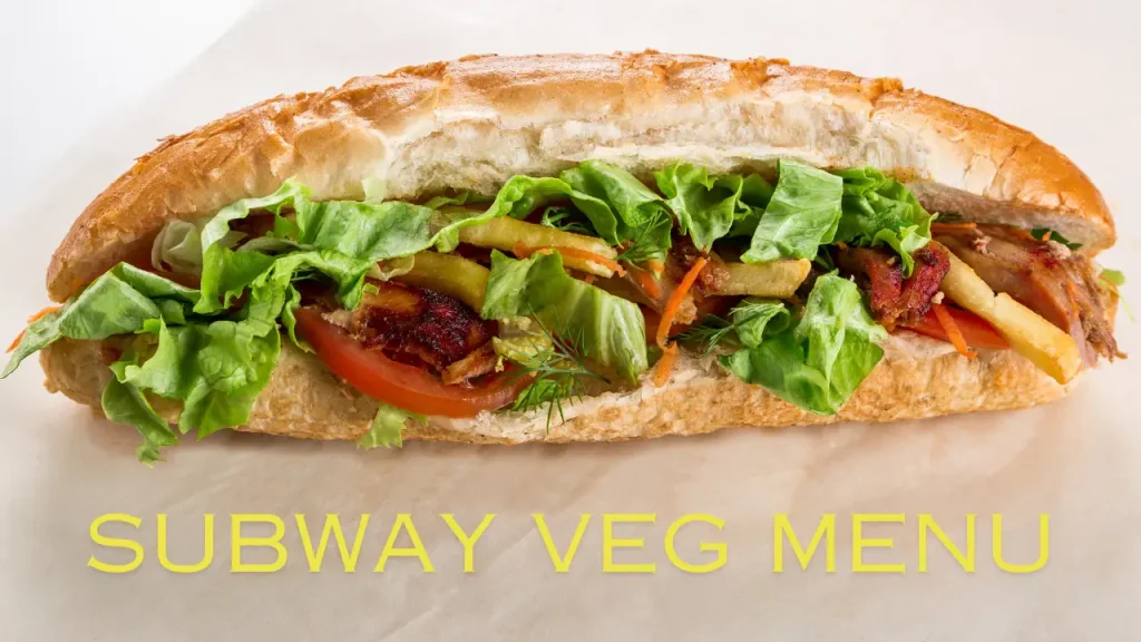 Subway Veg Menu With Prices: Affordable & Delicious Choices