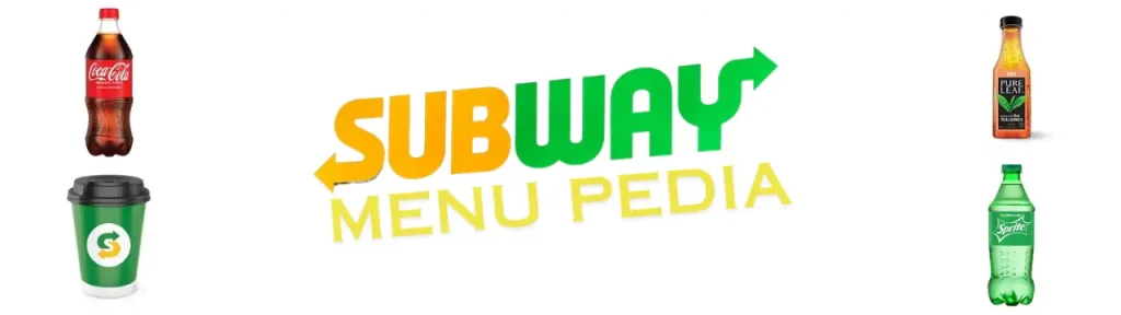 Subway Drinks Menu with Prices: Latest and Updated 1 Subway Drinks Menu - Featured Image